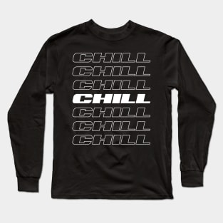 chill t shirt Long Sleeve T-Shirt